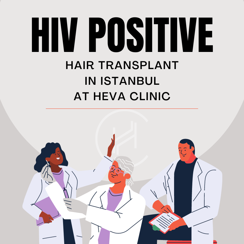 hiv positive hair transplant in istanbul turkey at heva clinic