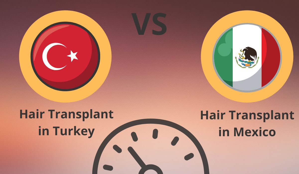hair transplant comparison turkey vs mexico
