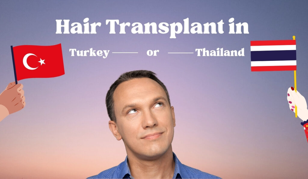 hair transplant in thailand vs turkey