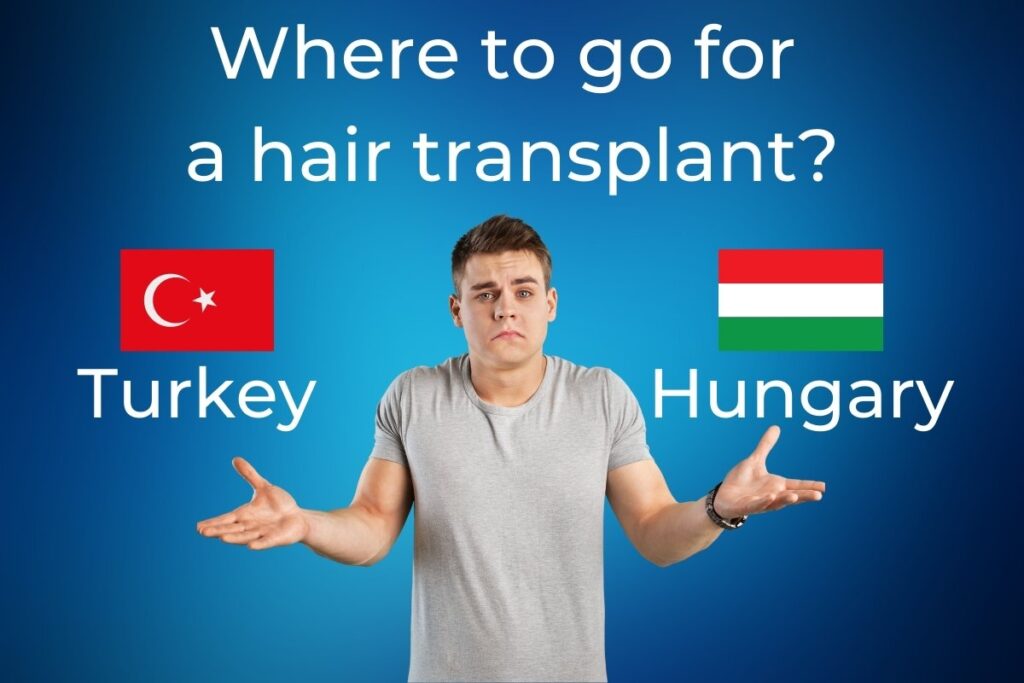 Hair Transplant Hungary vs Turkey