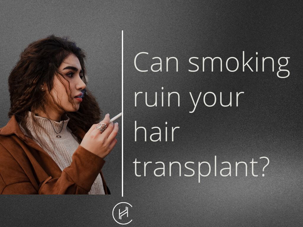 Can smoking ruin your hair transplant