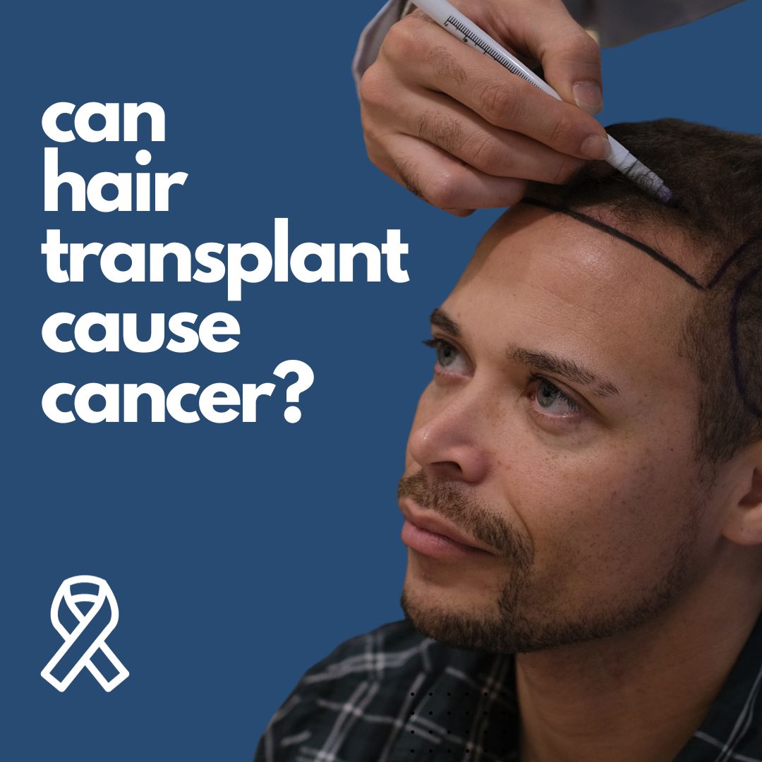 can hair transplant cause cancer - banner